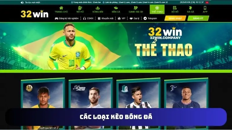 Các Loại Kèo Bóng Đá 32win - Cập Nhật Thông Tin Đầy Đủ