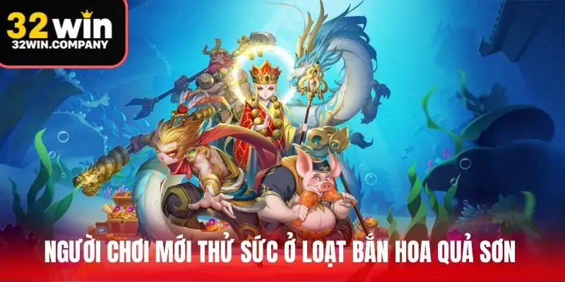 Người chơi mới thử sức ở loạt bắn Hoa Quả Sơn