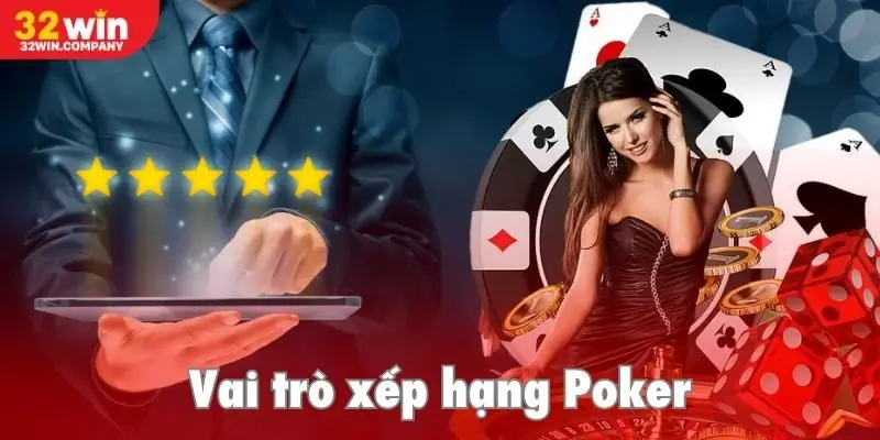 Vai trò của xếp hạng bài Poker