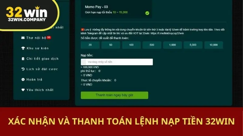 Xác nhận và thanh toán lệnh nạp tiền 32win